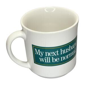 My Next Husband Will Be Normal Ceramic Mug Japan Funny Novelty Coffee Cup